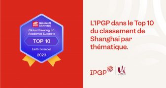Les recherches de l’IPGP dans le Top 10 mondial et au 1er rang français en sciences de la Terre