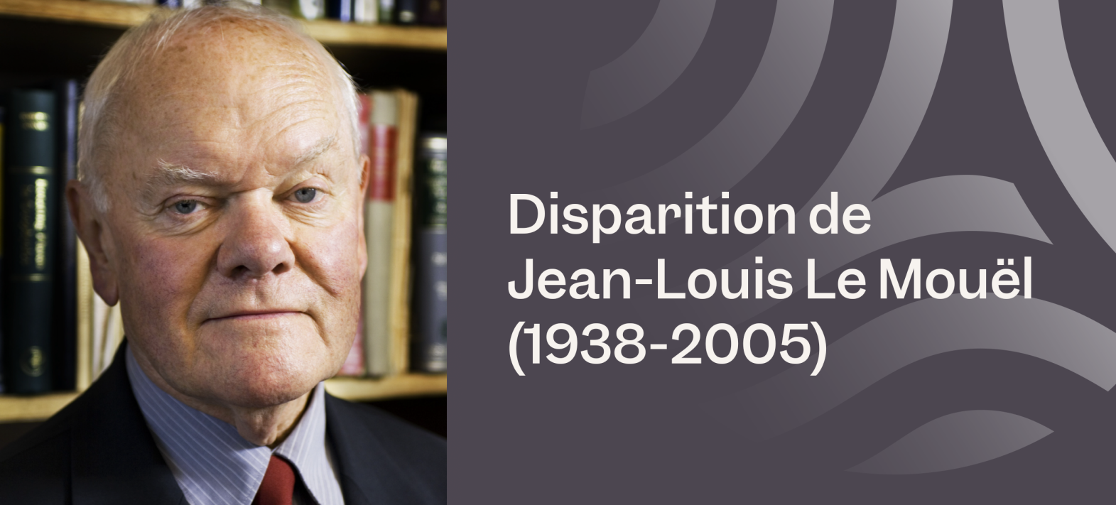 Disparition de Jean-Louis Le Mouël (1938-2025)